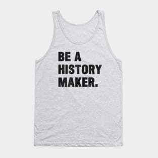 Make History Tank Top